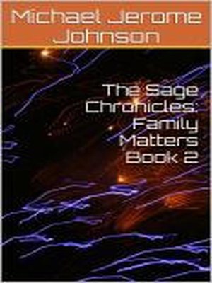 cover image of Family Matters, Book 2: The Sage Chronicles, #2